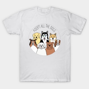 Adopt All the Dogs T-Shirt